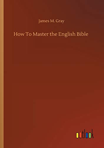Stock image for How To Master the English Bible for sale by Ria Christie Collections