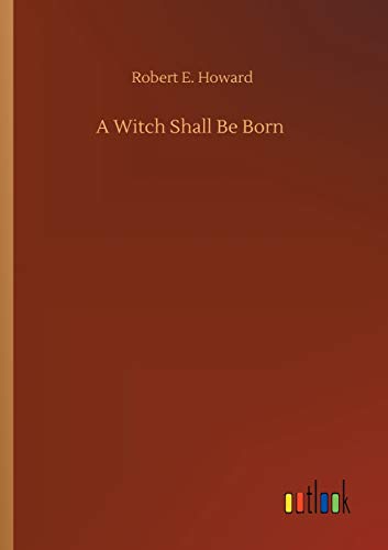 Stock image for A Witch Shall Be Born for sale by Ria Christie Collections