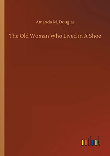 Stock image for The Old Woman Who Lived in A Shoe for sale by WorldofBooks