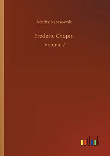 Imagen de archivo de Frederic Chopin :Volume 2 a la venta por Ria Christie Collections