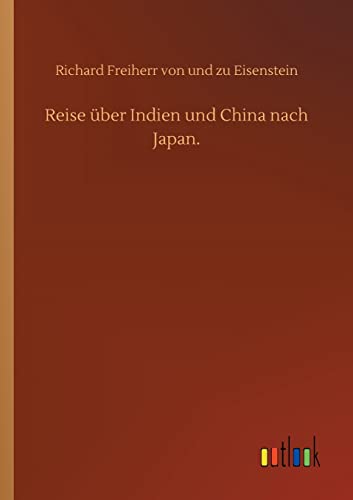 Imagen de archivo de Reise ber Indien und China nach Japan. (German Edition) a la venta por Lucky's Textbooks
