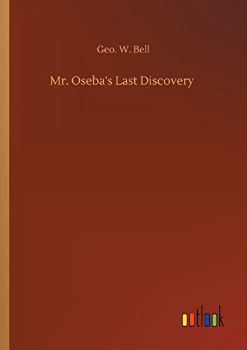 Stock image for Mr. Oseba's Last Discovery for sale by Lucky's Textbooks