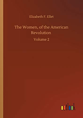 9783752345384: The Women, of the American Revolution: Volume 2