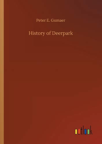 Stock image for History of Deerpark for sale by Ria Christie Collections
