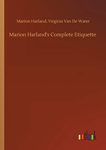 Stock image for Marion Harland's Complete Etiquette for sale by Lucky's Textbooks