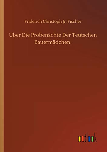 Stock image for Uber Die Probenächte Der Teutschen Bauermädchen. for sale by Ria Christie Collections