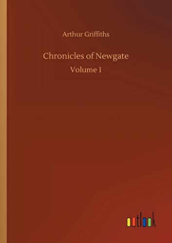 Beispielbild fr Chronicles of Newgate:Volume 1 zum Verkauf von Ria Christie Collections