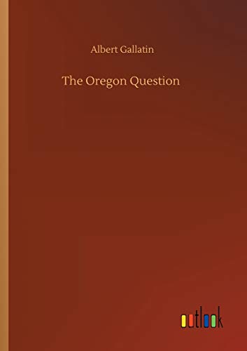 Beispielbild fr The Oregon Question zum Verkauf von Buchpark