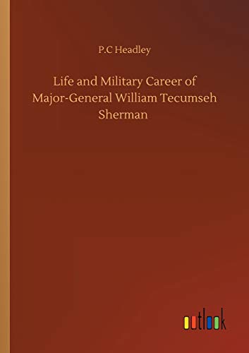 9783752348255: Life and Military Career of Major-General William Tecumseh Sherman