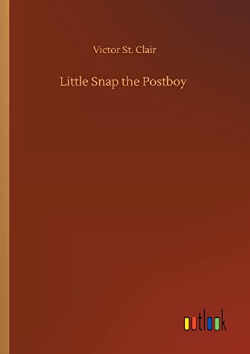 Stock image for Little Snap the Postboy for sale by Ria Christie Collections