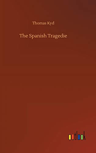 Stock image for The Spanish Tragedie for sale by Lucky's Textbooks