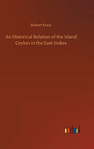 9783752362138: An Historical Relation of the Island Ceylon in the East-Indies