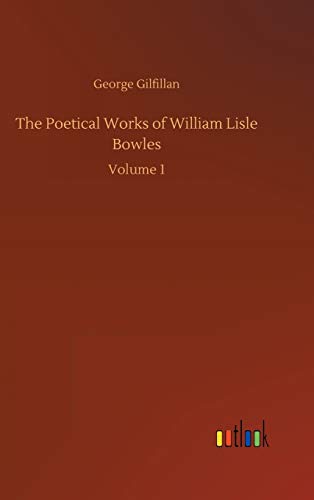 9783752365986: The Poetical Works of William Lisle Bowles: Volume 1
