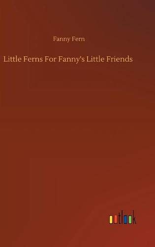 9783752367690: Little Ferns For Fanny's Little Friends