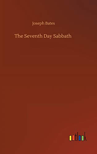 Beispielbild fr The Seventh Day Sabbath zum Verkauf von WeBuyBooks