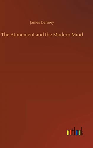 Stock image for The Atonement and the Modern Mind for sale by WorldofBooks
