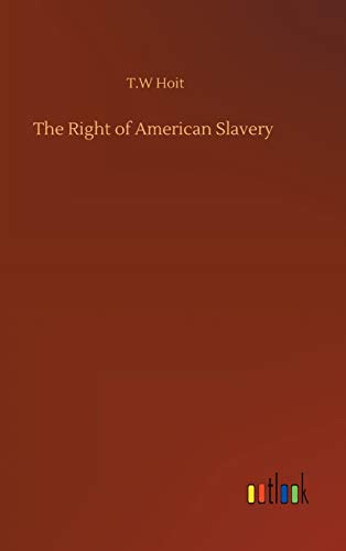 Beispielbild fr The Right of American Slavery zum Verkauf von Buchpark