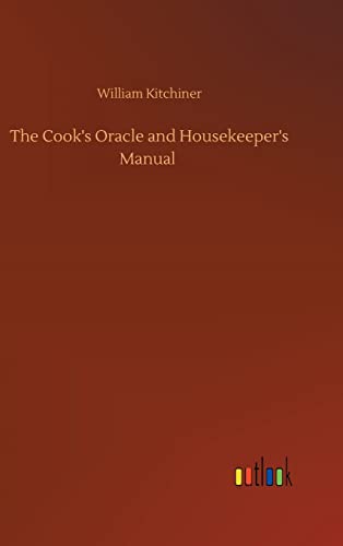 9783752375381: The Cook's Oracle and Housekeeper's Manual
