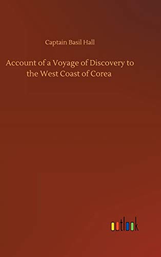 Stock image for Account of a Voyage of Discovery to the West Coast of Corea for sale by Ria Christie Collections