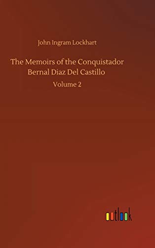 Beispielbild fr The Memoirs of the Conquistador Bernal Diaz Del Castillo: Volume 2 zum Verkauf von Lucky's Textbooks