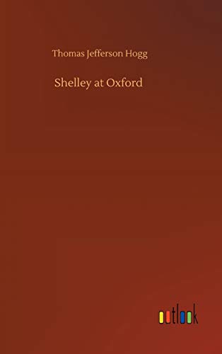 Beispielbild fr Shelley at Oxford zum Verkauf von Buchpark