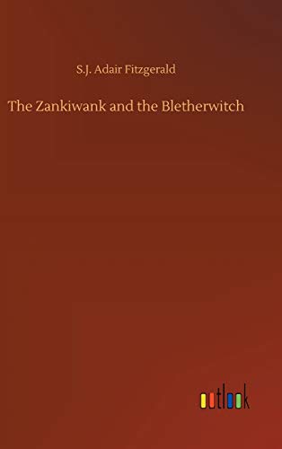 Stock image for The Zankiwank and the Bletherwitch for sale by WorldofBooks