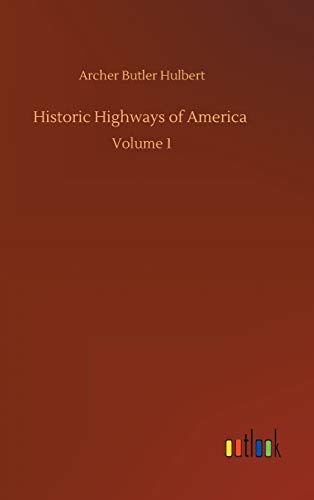 9783752388244: Historic Highways of America: Volume 1