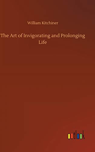 9783752388299: The Art of Invigorating and Prolonging Life