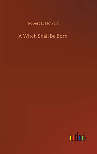Stock image for A Witch Shall Be Born for sale by PBShop.store US
