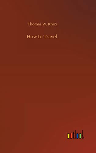 9783752394320: How to Travel