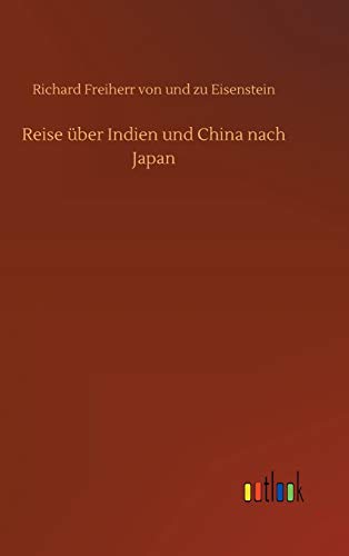 Stock image for Reise ber Indien und China nach Japan for sale by PBShop.store US