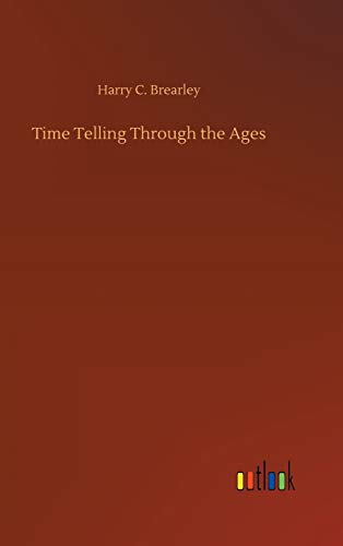 Stock image for Time Telling Through the Ages for sale by Lucky's Textbooks