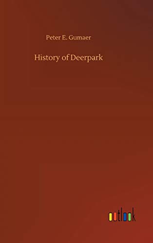 Stock image for History of Deerpark for sale by Lucky's Textbooks