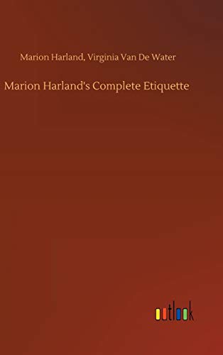 Stock image for Marion Harland's Complete Etiquette for sale by Lucky's Textbooks