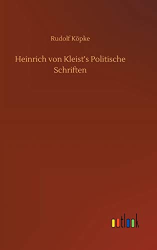 Beispielbild fr Heinrich von Kleist's Politische Schriften zum Verkauf von Blackwell's