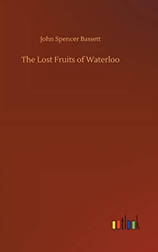 Beispielbild fr The Lost Fruits of Waterloo zum Verkauf von Buchpark