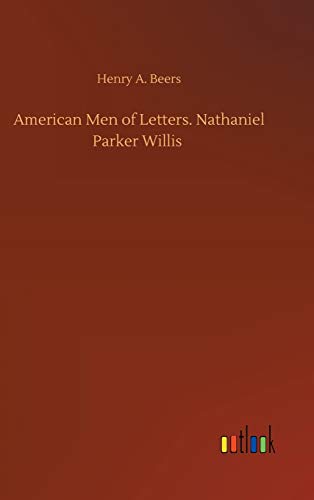 9783752404920: American Men of Letters. Nathaniel Parker Willis