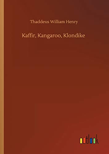 Stock image for Kaffir, Kangaroo, Klondike for sale by Chiron Media