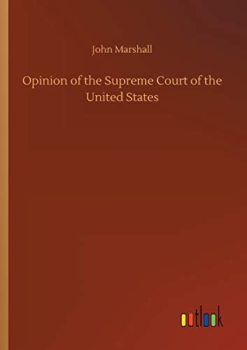 Stock image for Opinion of the Supreme Court of the United States for sale by Lucky's Textbooks