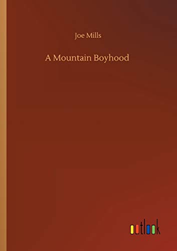 Stock image for A Mountain Boyhood for sale by Ria Christie Collections