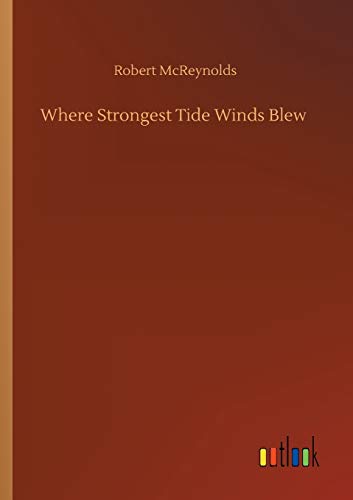 Imagen de archivo de Where Strongest Tide Winds Blew a la venta por Ria Christie Collections