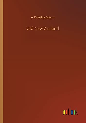 Imagen de archivo de Old New Zealand a la venta por Ria Christie Collections