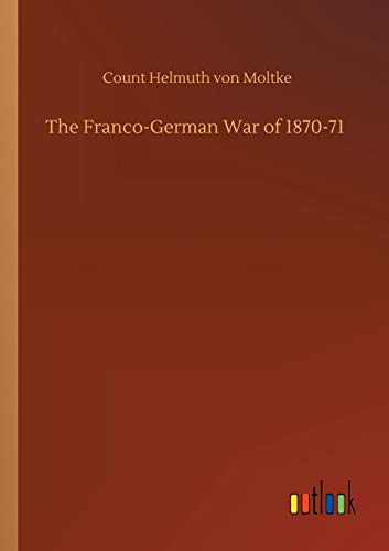 Stock image for The Franco-German War of 1870-71 for sale by Lucky's Textbooks