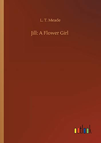 Stock image for Jill: A Flower Girl for sale by Ria Christie Collections