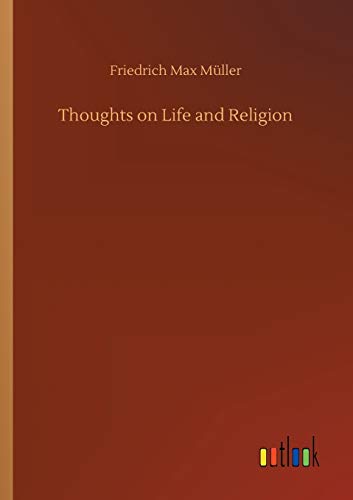 Beispielbild fr Thoughts on Life and Religion zum Verkauf von Buchpark