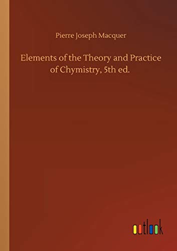 9783752418828: Elements of the Theory and Practice of Chymistry, 5th ed.