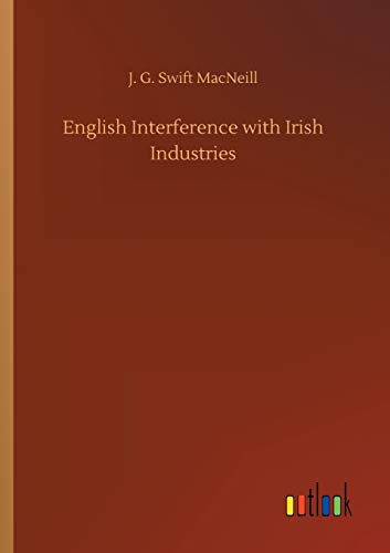 Imagen de archivo de English Interference with Irish Industries a la venta por Ria Christie Collections