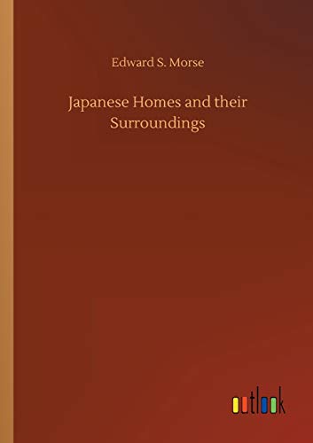 Stock image for Japanese Homes and their Surroundings for sale by Lucky's Textbooks