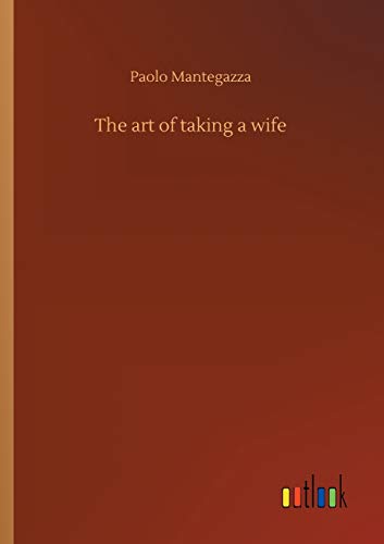 Beispielbild fr The art of taking a wife zum Verkauf von Ria Christie Collections