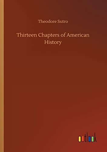 9783752423365: Thirteen Chapters of American History